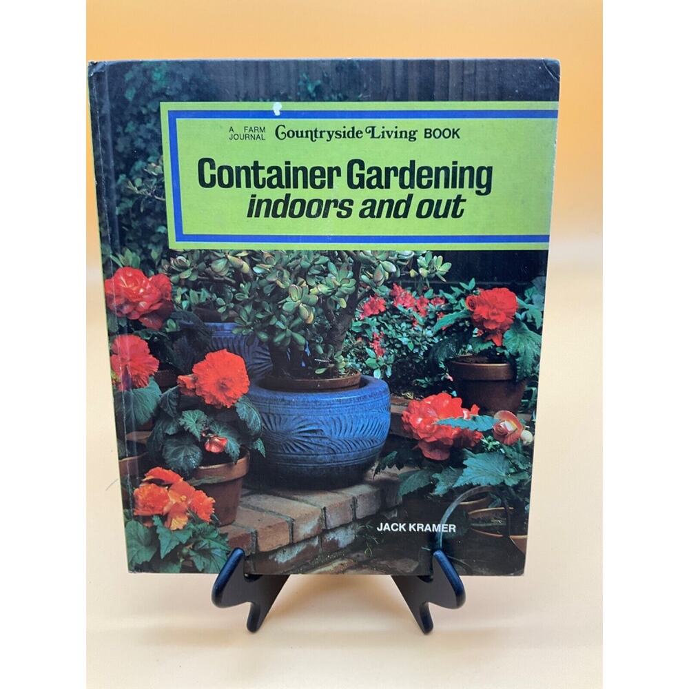 1971‎ Container Gardening Indoors and Out by Jack Kramer, Countryside Living
